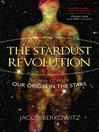 The Stardust Revolution (eBook): The New Story of Our Origin in the Stars
